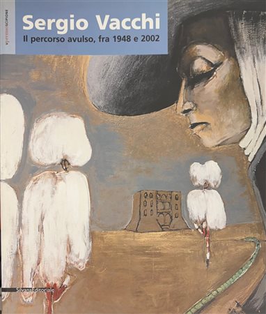 Enrico Crispolti, “Sergio Vacchi. Il percorso avulso, fra 1948 e 2002"