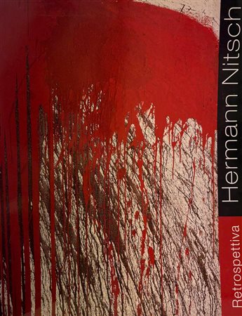 Archivio Hermann Nitsch, Prinzendorf Austria,
“Hermann Nitsch. Retrospettiva”