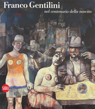 Maria Teresa Benedetti, “Franco Gentilini nel centenario della nascita”