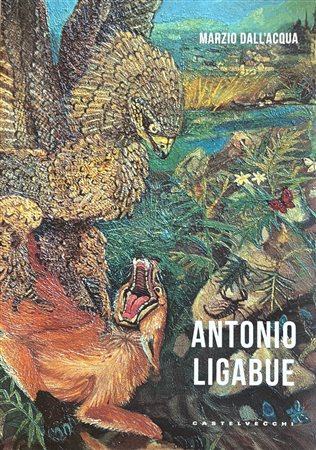 Marzio Dall’Acqua, “Antonio Ligabue”