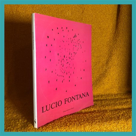 E. Crispolti, L. Cavadini, Lucio Fontana, catalogo dell'esposizione tenutasi...