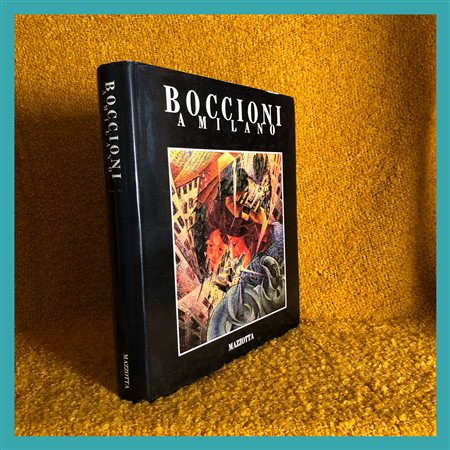 AA.VV. Boccioni a Milano, catalogo della mostra organizzata presso il Palazzo...