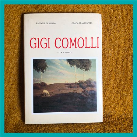 R. De Grada, G. Francescato, Gigi Comolli. Vita e opere, tiratura numerata...