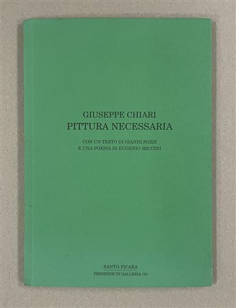 GIUSEPPE CHIARI PITTURA NECESSARIA cm 22x15,5 , Santo Ficara 1996