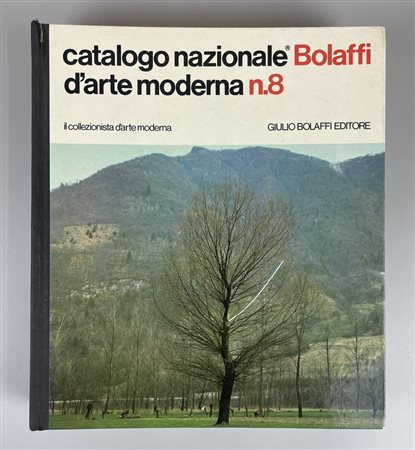 CATALOGO NAZIONALE BOLAFFI D'ARTE MODERNA N.8 IL COLLEZIONISTA D'ARTE MODERNA...
