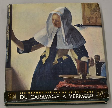 LA PEINTURE DU CARAVAGE A VERMEER a cura di Jacques Dupont cm 28,5x25 Skira,...