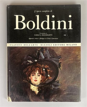L'OPERA COMPLETA DI BOLDINI cm 31,5x24 , Presentazione di Carlo L. Raggianti,...