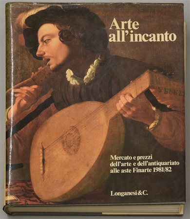 ARTE ALL'INCANTO mercato e prezzi dell'arte e dell'antiquariato alle aste...