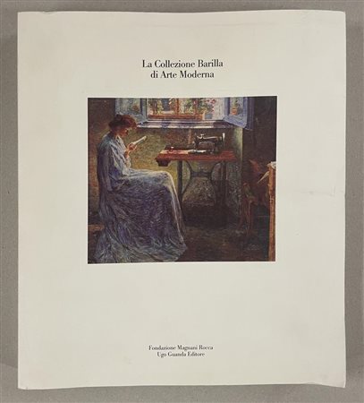 LA COLLEZIONE BARILLA DI ARTE MODERNA cm 28x25 , a cura di Roberto Tassi con...
