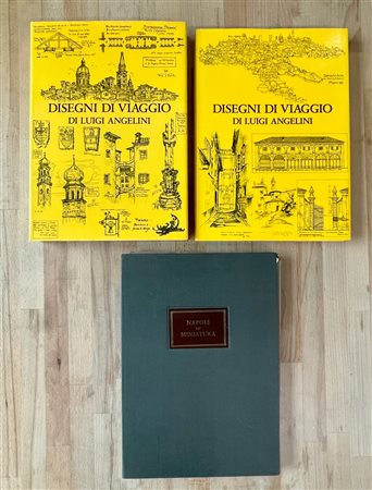 DISEGNI DI VIAGGIO DI LUIGI ANGELINI E NAPOLI IN MINIATURA - Lotto unico di 3 edizioni: