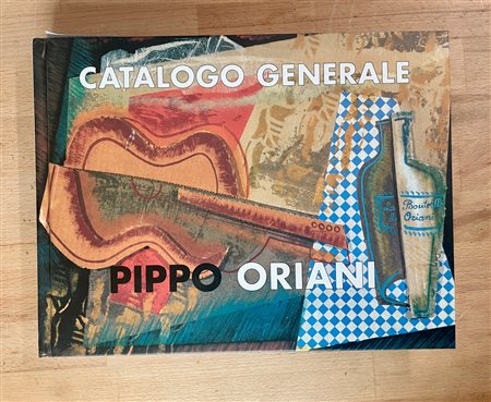 PIPPO ORIANI - Pippo Oriani. Catalogo generale, 2001