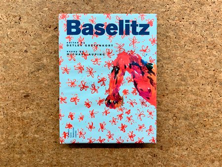 GEORG BASELITZ - Baselitz. Painting 1962-2001, 2002