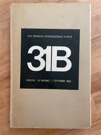 LA BIENNALE DI VENEZIA - XXXI Biennale Internazionale d'Arte di Venezia, 1962