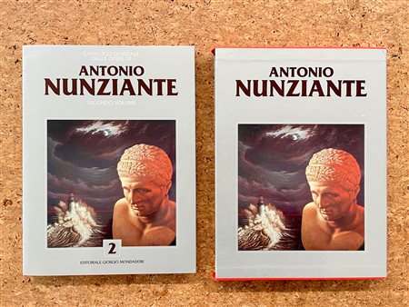 ANTONIO NUNZIANTE - Catalogo generale delle opere di Antonio Nunziante. Secondo Volume, 2004