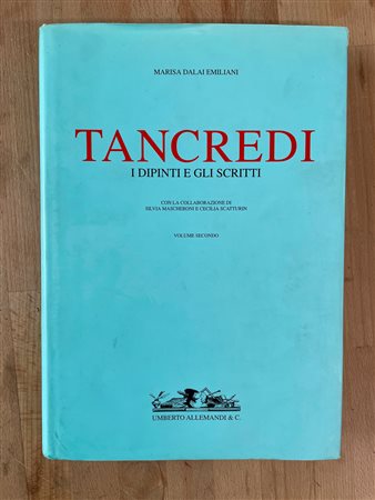 TANCREDI - I dipinti e gli scritti. Volume secondo, 1996