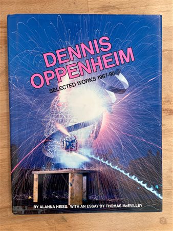 DENNIS OPPENHEIM - Dennis Oppenheim. Selected works 1967-90 And the mind grew fingers, 1992