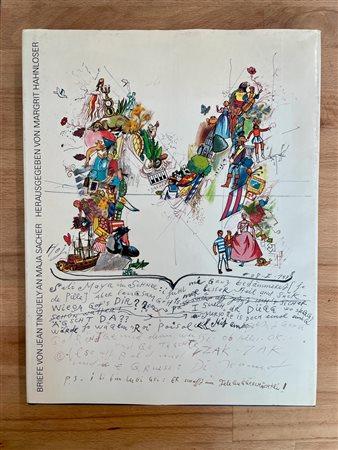 JEAN TINGUELY - Briefe von Jan Tinguely an Maja Sacher, 1991