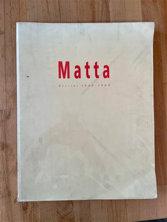 SEBASTIAN MATTA - Matta. Dessins 1936-1989, 1990