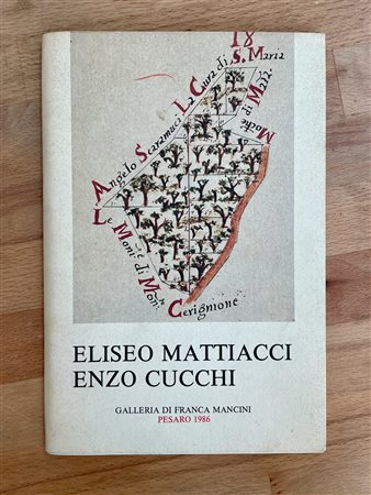 CATALOGHI AUTOGRAFATI (ELISEO MATTIACCI) - Eliseo Mattiacci. Enzo Cucchi, 1986