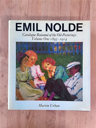 EMIL NOLDE - Emil Nolde. Catalogue raisonné of the Oil-Paintings. Volume One 1895-1914, 1987