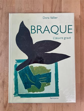 MONOGRAFIE DI ARTE GRAFICA (GEORGES BRAQUE) - Braque. L'oeuvre gravé. Catalogue raisonné, 1982