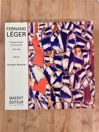 FERNAND LÉGER - Fernand Léger. Catalogue raisonné de l'oeuvre peint 1903-1919, 1990