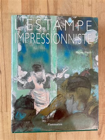 MONOGRAFIE DI ARTE GRAFICA (IMPRESSIONISMO) - L'estampe impressioniste, 1994