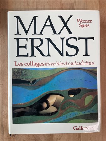 MAX ERNST - Max Ernst. Les collages. Inventaire et contradictions, 1984