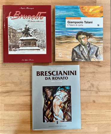 GIAMPAOLO TALANI, SILVIO BRUNETTO E BRESCIANINI DA ROVATO - Lotto unico di 3 cataloghi
