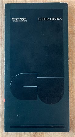 MONOGRAFIE DI ARTE GRAFICA (GIORGIO UPIGLIO STAMPATORE) - Giorgio Upiglio. Stampatore in Milano. L'opera grafica, 1975