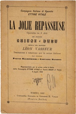 CHIVOT, DURU - LA JOLIE REPASSEUSE. OPERETTA IN 3 ATTI. MUSICA DEL MAESTRO...