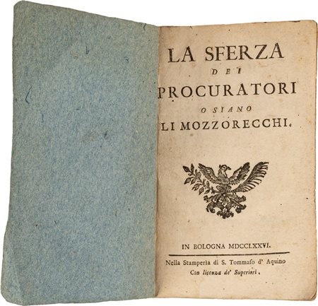 LA SFERZA DEI PROCURATORI O SIANO LI MOZZORECCHIBologna, STAMPERIA DI S....