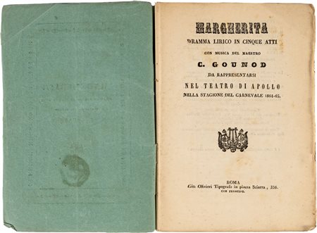 MARGHERITA. DRAMMA LIRICO IN CINQUE ATTI. CON MUSICA DEL MAESTRO GOUNOD, DA...