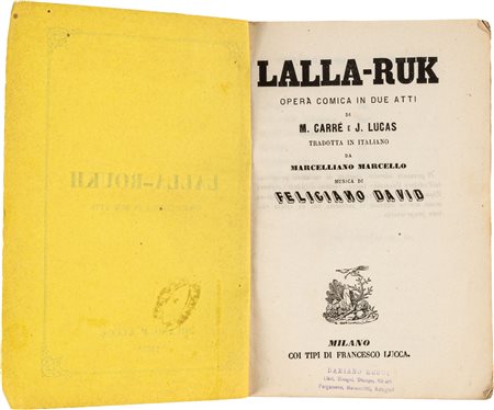 CARRÈ M., LUCAS J. - LALLA-RUK. OPERA COMICA IN DUE ATTI. TRADOTTA IN...