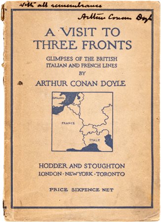 CONAN DOYLE ARTHUR - A VISIT TO THREE FRONTS. Glimpses of the british italian...