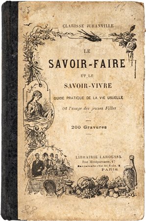 JURANVILLE CLARISSE - LE SAVOIR-FAIRE ET LE SAVOIR-VIVRE GUIDE PRATIQUE DE LA...