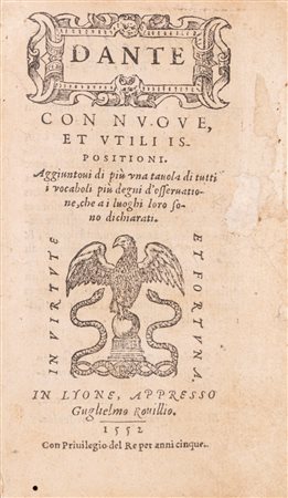 Dante Alighieri (Firenze 1265 - Ravenna 1321)  - Dante Con nuove e utili isposizioni., 1552
