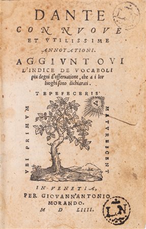 Dante Alighieri (Firenze 1265 - Ravenna 1321)  - Dante con nuove et utilissime annotationi., 1554
