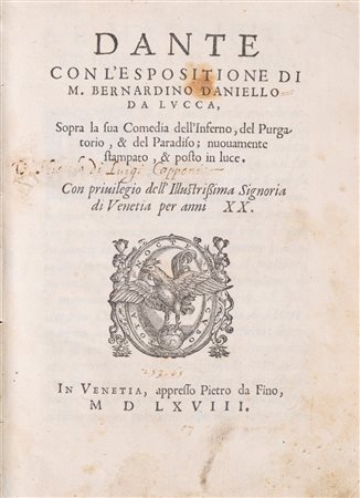 Dante Alighieri (Firenze 1265 - Ravenna 1321)  - Dante con l'espositione di M. Bernardino Daniello da Lucca, 1568
