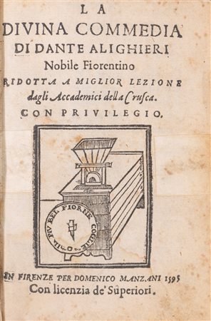 Dante Alighieri (Firenze 1265 - Ravenna 1321)  - La Divina Commedia di Dante Alighieri nobile fiorentino ridotta a miglior lezione dagli Accademici della Crusca, 1595