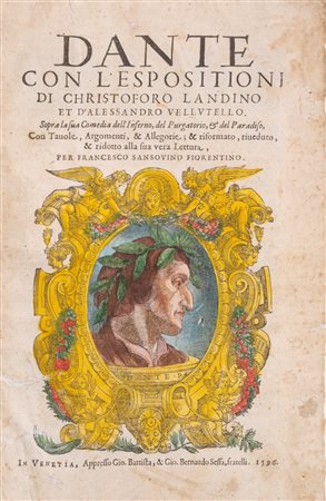 Dante Alighieri (Firenze 1265 - Ravenna 1321)  - Dante con l'espositioni di Christoforo Landino, 1596
