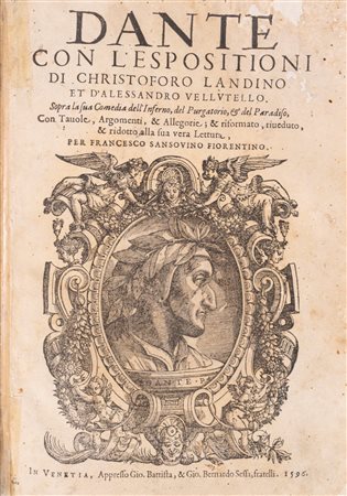 Dante Alighieri (Firenze 1265 - Ravenna 1321)  - Dante con l'espositioni di Christoforo Landino, et d'Alessandro Vellutello...& ridotto alla sua vera lettura, per Francesco Sansouino fiorentino, 1596