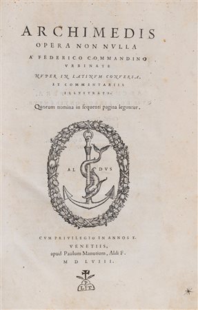 Archimede - Archimedis Opera non nulla à Federico Commandino Urbinate nuper in Latinum conversa, et commentariis illustrata, 1558