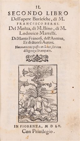 Francesco  Berni - Il secondo libro dell'Opere Burlesche, di M. Francesco Berni, 1555