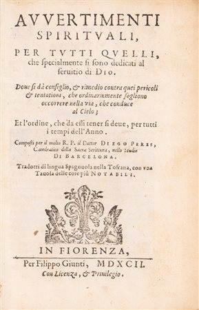 Perez de Valdivia - Avvertimenti spirituali, per tutti quelli, che specialmente si sono dedicati al servitio di Dio, 1592