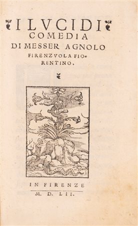 Agnolo Firenzuola - I Lucidi comedia di messer Agnolo Firenzuola fiorentino, 1552
