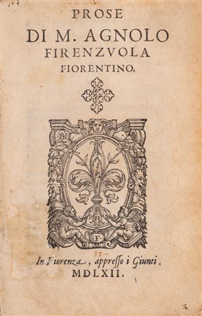 Agnolo Firenzuola - Prose di M. Agnolo Firenzuola fiorentino, 1562
