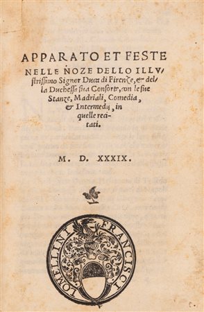 Pierfrancesco Giambullari - Apparato et feste nelle noze dello illustrissimo signor duca di Firenze, & della duchessa sua consorte, 1539