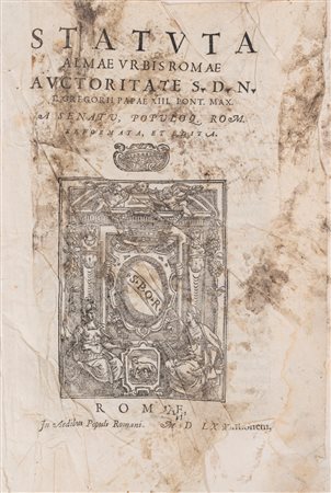 Gregorio XIII - Statuta almae vrbis Romae auctoritate S.D.N.D. Gregorii papae 13. pont. max. a Senatu, populoq. Rom. reformata, et edita, 1580