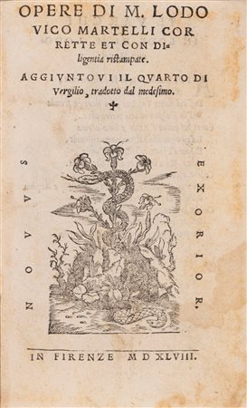 Lodovico Martelli - Opere toscane di m. Lodovico Martelli. Coll'aggiunta del Quarto di Vergilio, corrette, e ristampate nuovamente, 1548